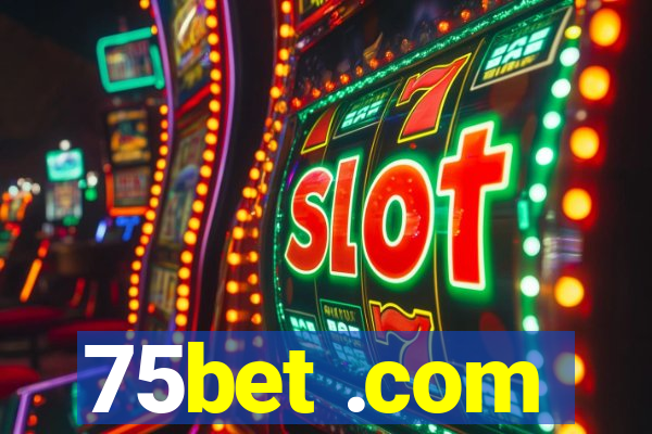 75bet .com